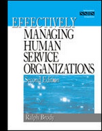 Enlarge image Cover: Effectively Managing Human Service Organizations - SAGE Publications Inc