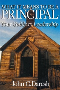 Enlarge image Cover: What It Means to Be a Principal - SAGE Publications Inc