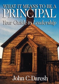 Enlarge image Cover: What It Means to Be a Principal - SAGE Publications Inc