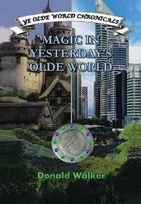 Enlarge image Cover: Magic in Yesterday's Olde World - Xlibris
