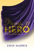 Cover: The Proverbs 31 Hero - WestBow Press