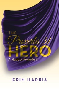 Enlarge image Cover: The Proverbs 31 Hero - WestBow Press