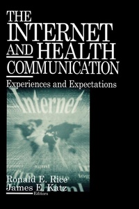 Enlarge image Cover: The Internet and Health Communication - SAGE Publications Inc