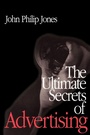 Cover: The Ultimate Secrets of Advertising - SAGE Publications Inc