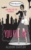 Cover: You Kill Me - Headline Book Publishing