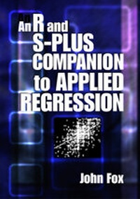 Enlarge image Cover: An R and S-Plus Companion to Applied Regression - SAGE Publications Inc