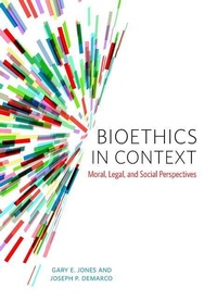 Enlarge image Cover: Bioethics in Context - Broadview Press Ltd