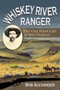 Cover: Whiskey River Ranger - University of North Texas Press,U.S.