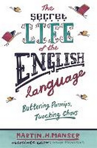 Enlarge image Cover: The Secret Life of the English Language - Weidenfeld & Nicolson