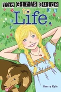 Cover: The Girl's Guide to Life - Rainbow Publishers & Legacy Press