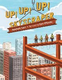 Enlarge image Cover: Up! Up! Up! Skyscraper - Charlesbridge Publishing,U.S.