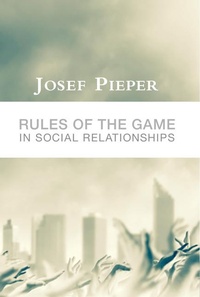 Enlarge image Cover: Rules of the Game in Social Relationships - St Augustine's Press