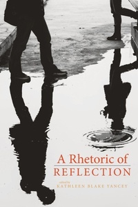 Enlarge image Cover: A Rhetoric of Reflection - Utah State University Press
