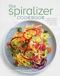 Cover: The Spiralizer Cookbook - Weldon Owen, Incorporated