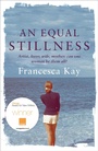 Cover: An Equal Stillness - Weidenfeld & Nicolson