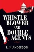 Cover: Whistle Blower and Double Agents, a Novel - Peppertree Press