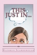 Cover: This Just In... - Astraea Press, LLC