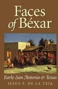 Enlarge image Cover: Faces of Bexar - Texas A & M University Press