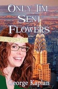 Cover: Only Tim Sent Flowers - BLACK OPAL BOOKS