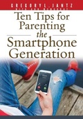 Cover: 10 Tips for Parenting the Smartphone Generation - ROSE PUBLISHING