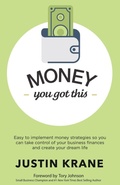 Cover: Money. You Got This - Morgan James Publishing llc