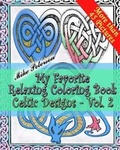 Cover: Celtic Designs Vol.2. - My Favorite Relaxing Coloring Book - Fcb Books