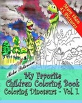Cover: Coloring Dinosaurs Vol.1. - My Favorite Children Coloring Book - Fcb Books