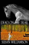 Cover: Dead on the Trail - Indigo Sea Press