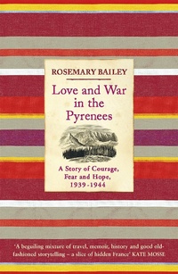 Enlarge image Cover: Love And War In The Pyrenees - Weidenfeld & Nicolson