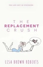 Cover: The Replacement Crush - Entangled Select