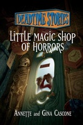 Cover: Deadtime Stories: Little Magic Shop of Horrors - St. Martins Press-3pl