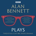 Cover: Alan Bennett: Plays - BBC Physical Audio