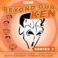 Cover: Beyond Our Ken: Series 2 - BBC Physical Audio