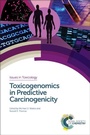 Cover: Toxicogenomics in Predictive Carcinogenicity - Royal Society of Chemistry