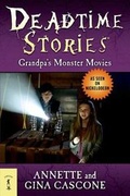 Cover: Deadtime Stories: Grandpa's Monster Movies - Starscape Books