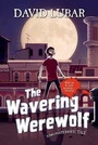 Cover: The Wavering Werewolf: A Monsterrific Tale - Starscape