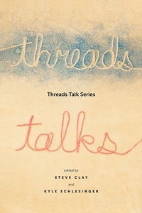 Enlarge image Cover: Threads Talk Series - Granary Books