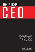 Cover: The Intrepid CEO - M.A. Consulting Group