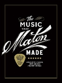 Enlarge image Cover: The Music That Maton Made - Scribe Publications