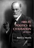 Cover: Freud, Politics & Civilisation: An Essay - Irene Press