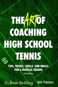 Abbildung von: The Art of Coaching High School Tennis 2nd Edition - 720 Degree Coaching