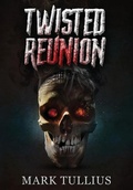 Cover: Twisted Reunion - Vincere Press, LLC