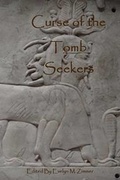 Cover: The Curse of the Tomb Seekers - Zimbell House Publishing, LLC