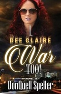 Cover: I, Dee Claire War Too! - Lavish Life 88 Entrainment Inc