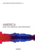 Cover: America and the Musical Unconscious - Atropos Press