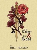 Cover: The Dagger and the Rose - William E. Hoard