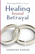 Cover: Healing Beyond Betrayal - Integrity Publishers Incorporated