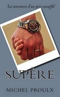 Enlarge image Cover: Supere - Michel Proulx
