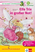 Cover: Elfe Trix in gro&szlig;er Not! - Klett