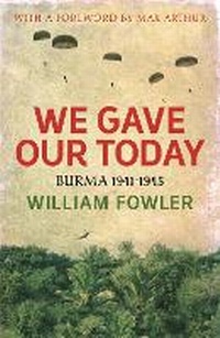 Enlarge image Cover: We Gave Our Today - Weidenfeld & Nicolson